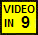9 ingressi video